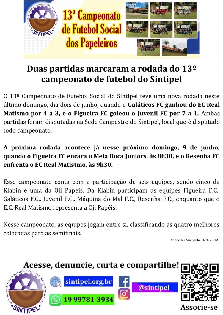 Duas partidas marcaram a rodada do 13º campeonato de futebol do