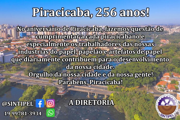 Piracicaba, 256 anos!